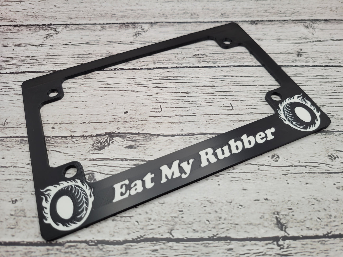 Eat My Rubber Motorcycle License Plate Frame