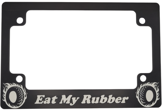Eat My Rubber Motorcycle License Plate Frame